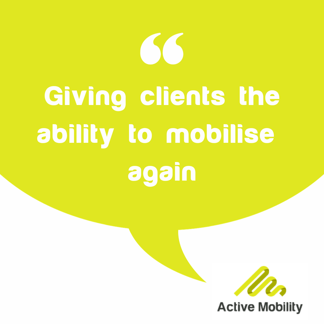 OT Quote "Giving clients the ability to mobilise again"